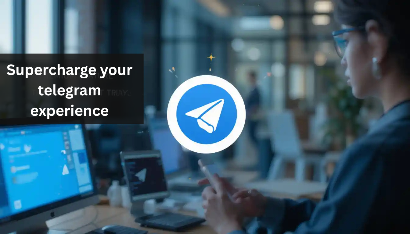 supercharge your telegram experience